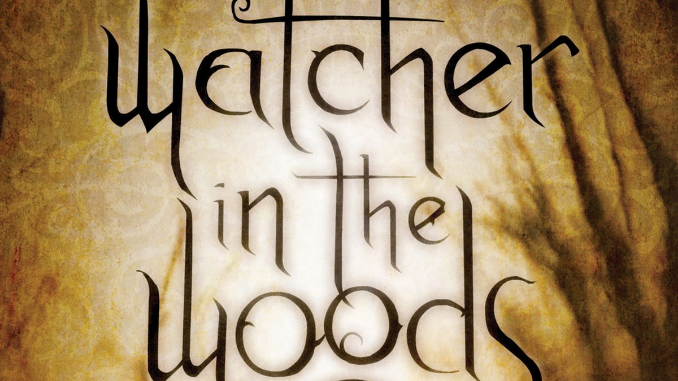 Watcher in the Woods - Robert Liparulo - Life Is Story