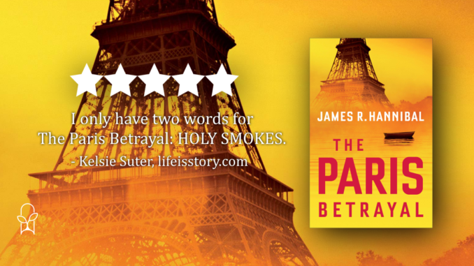 The Paris Betrayal James R Hannibal