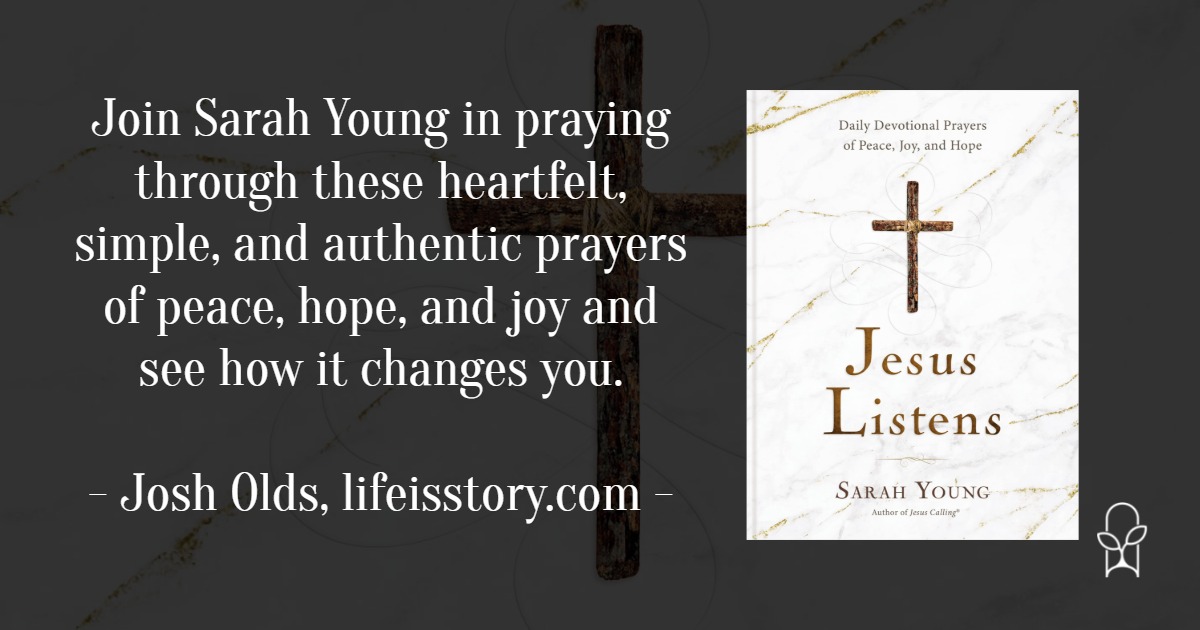 Jesus Listens - Sarah Young - Life Is Story